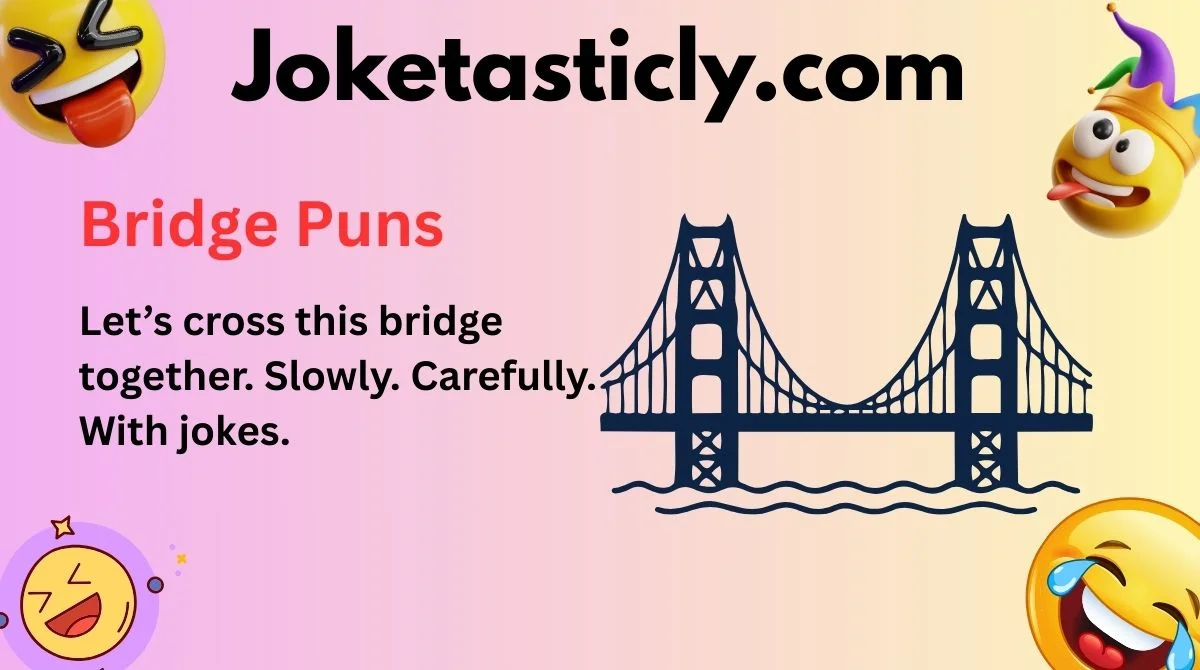 Bridge Puns