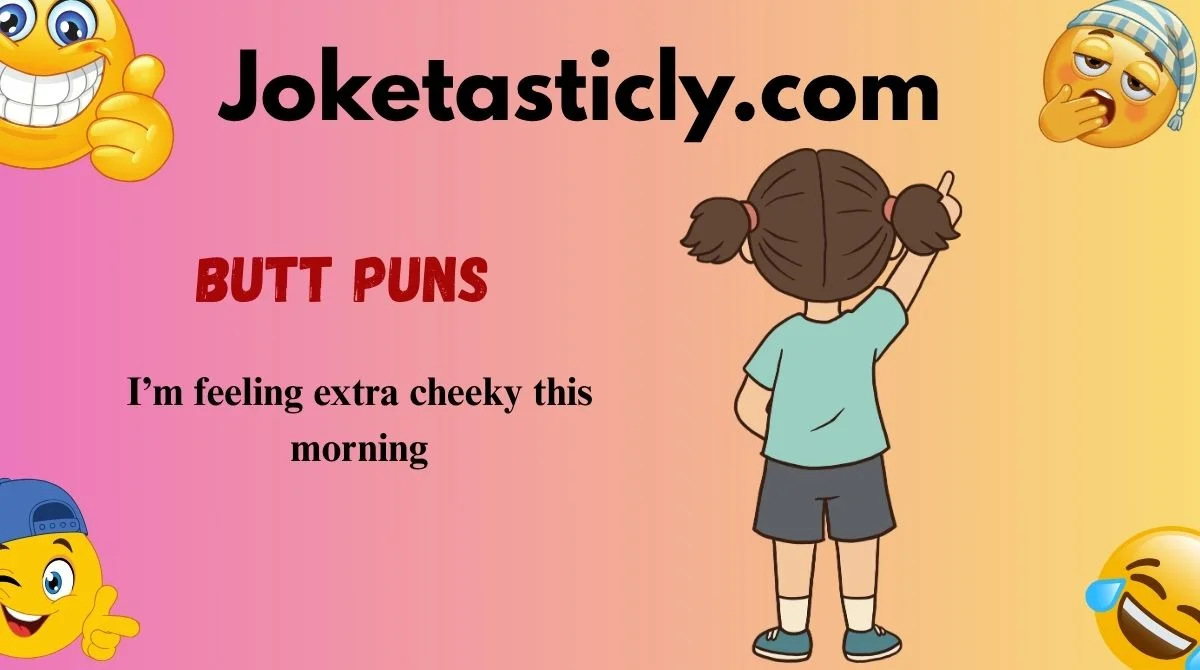 Butt Puns