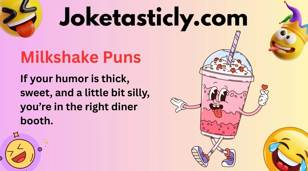 Milkshake Puns