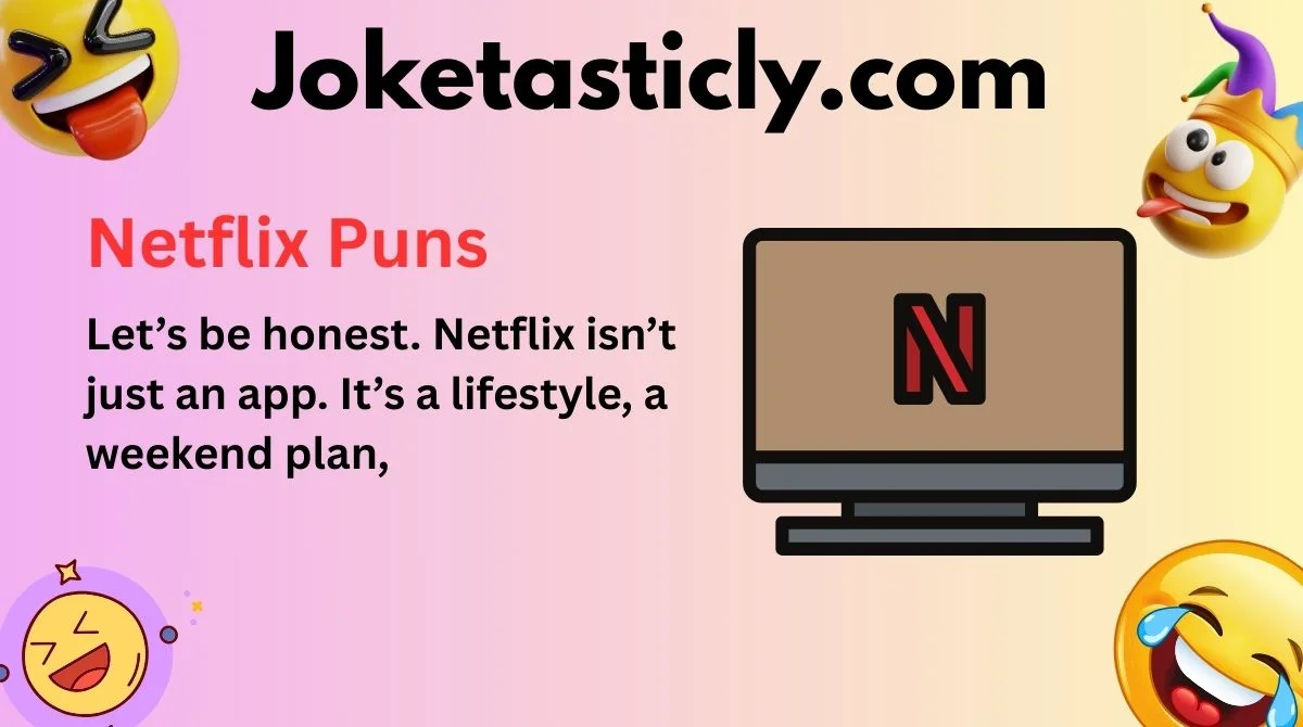 Netflix Puns