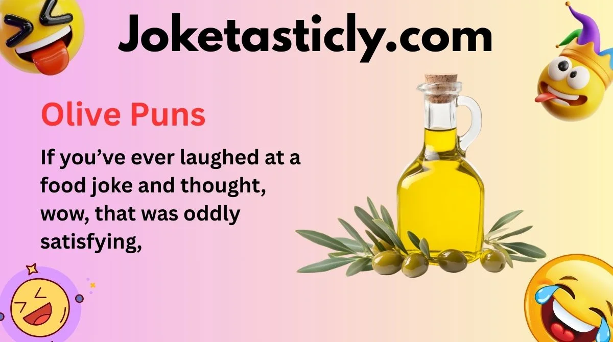 Olive Puns