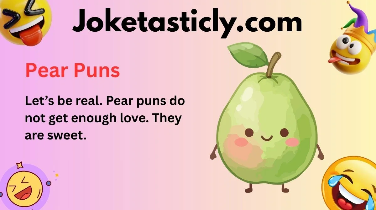 Pear Puns
