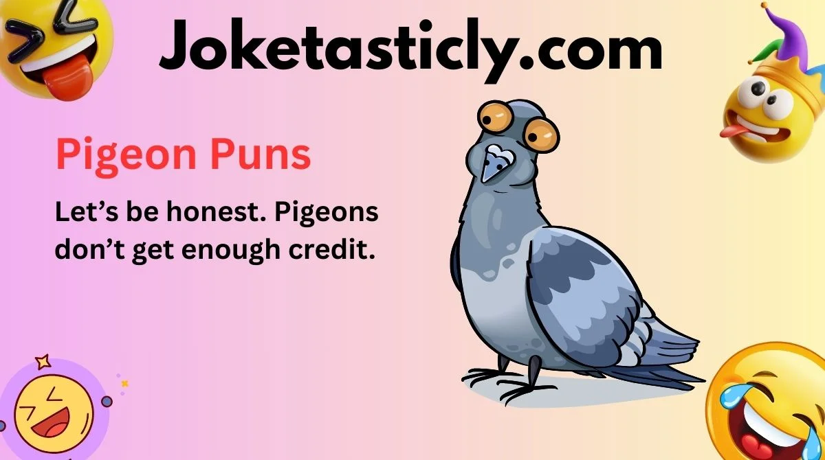 Pigeon Puns
