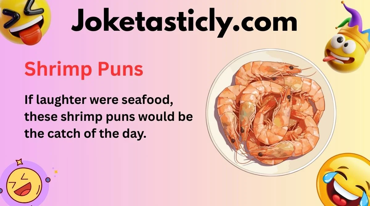 Shrimp Puns