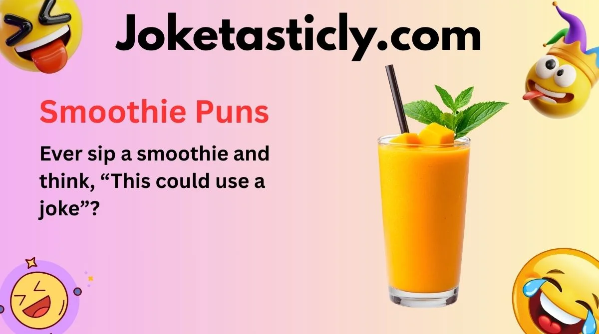Smoothie Puns