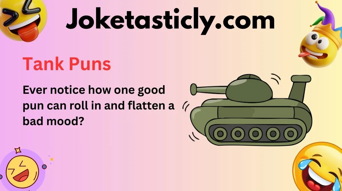 Tank Puns
