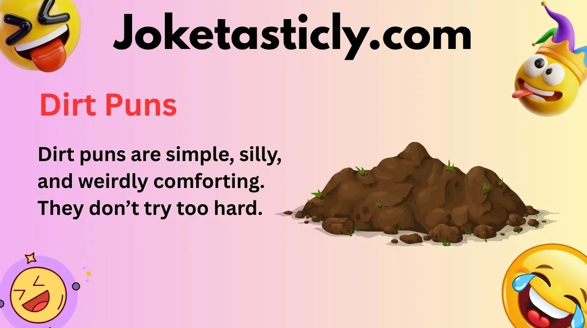 Dirt Puns