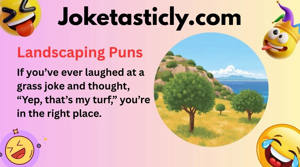 Landscaping Puns