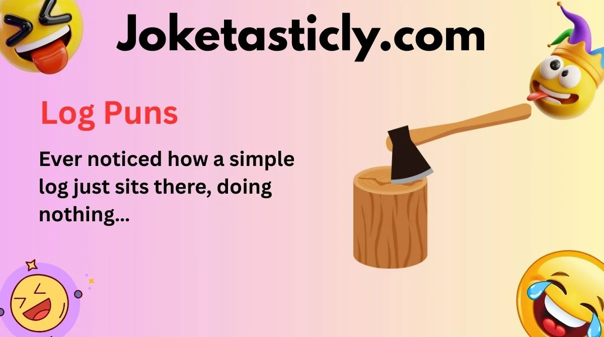 Log Puns