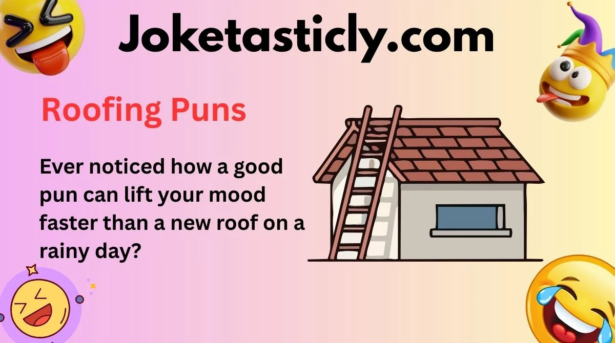 Roofing Puns