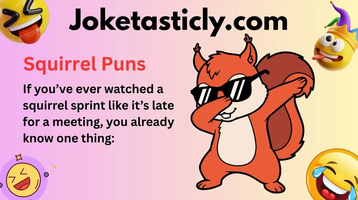 Squirrel Puns