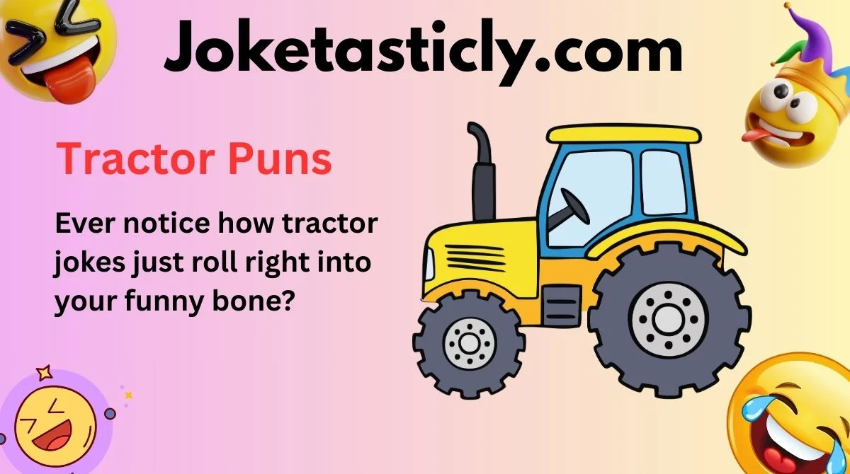 Tractor Puns