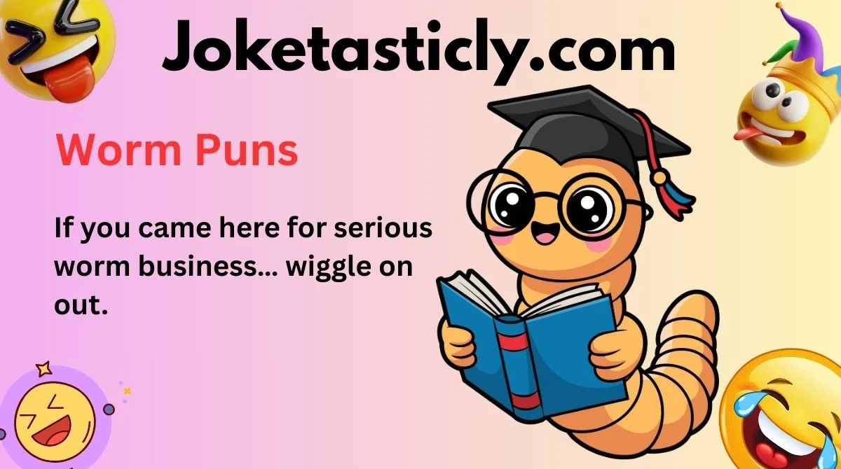 Worm Puns