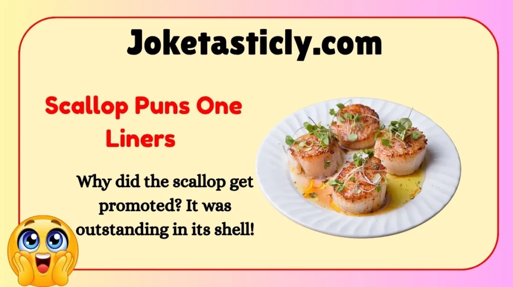 Scallop Puns One Liners