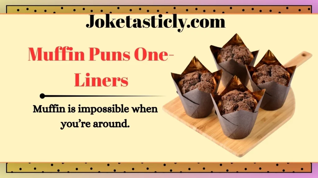 Muffin Puns One-Liners