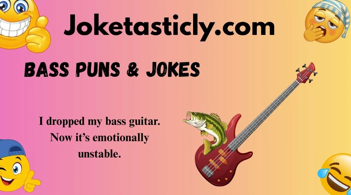 Bass Puns & Jokes