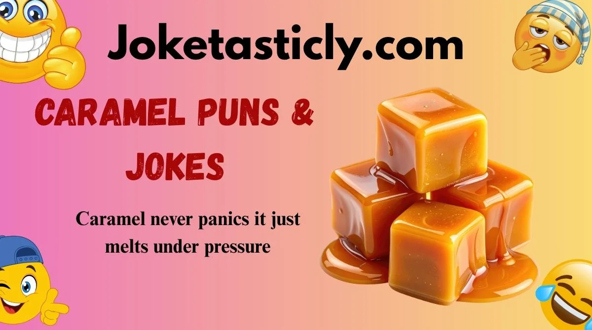 Caramel Puns & Jokes