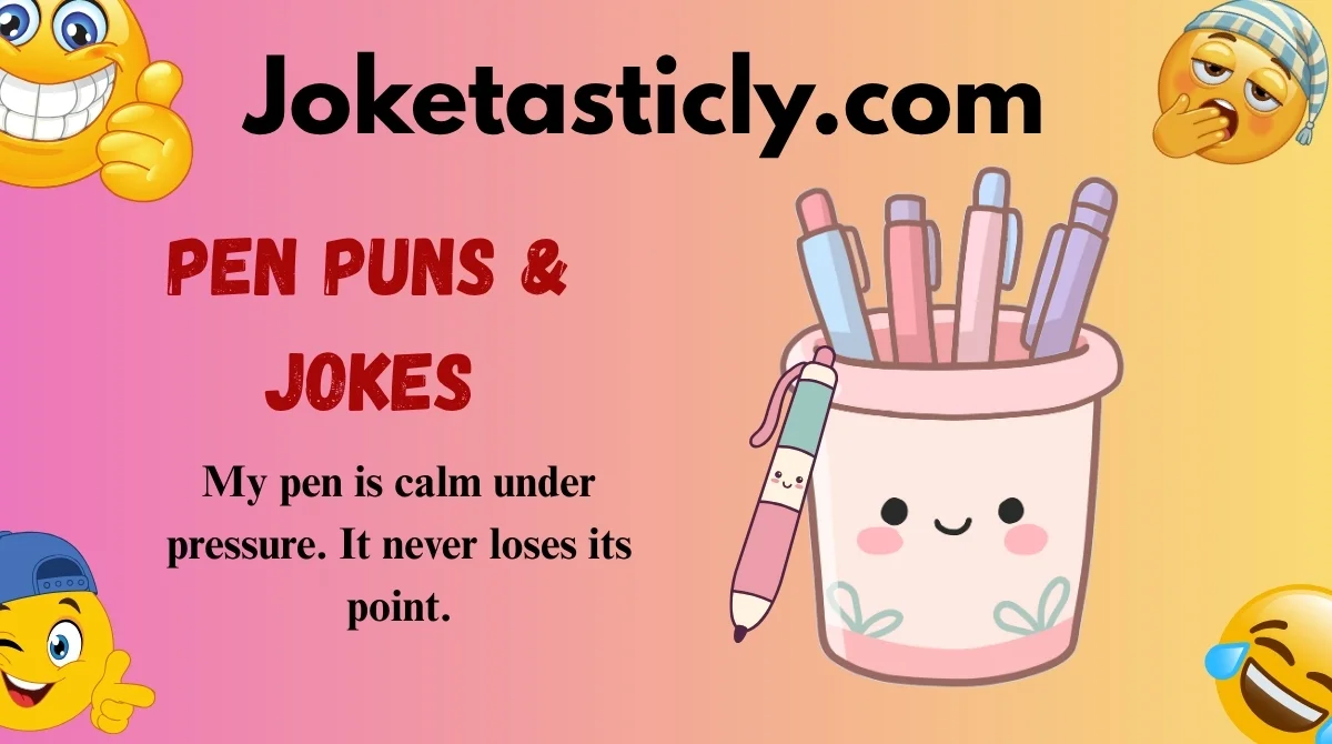 Pen Puns & Jokes