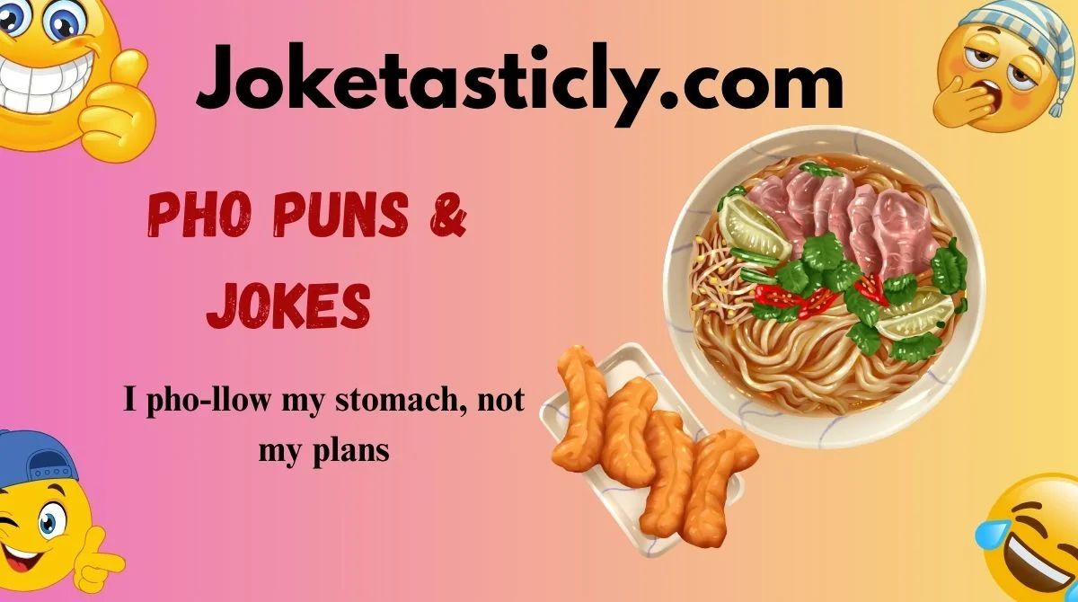 Pho Puns & Jokes