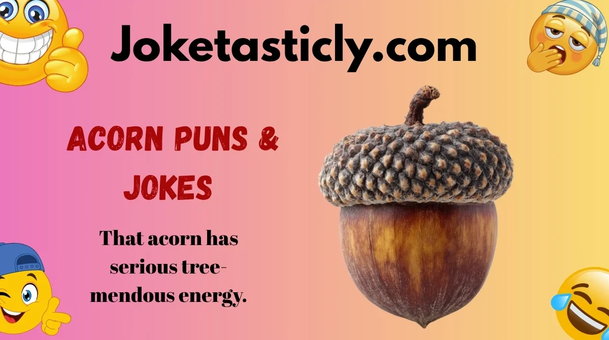 Acorn Puns & Jokes