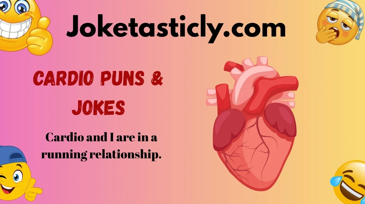 Cardio Puns & Jokes