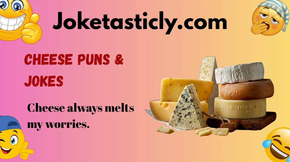 Cheese Puns & Jokes