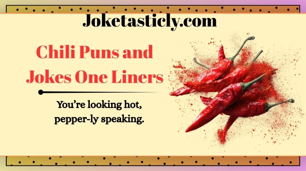 Chili Puns and Jokes One Liners