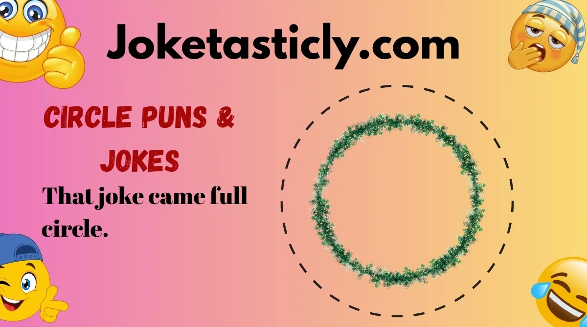 Circle Puns & Jokes