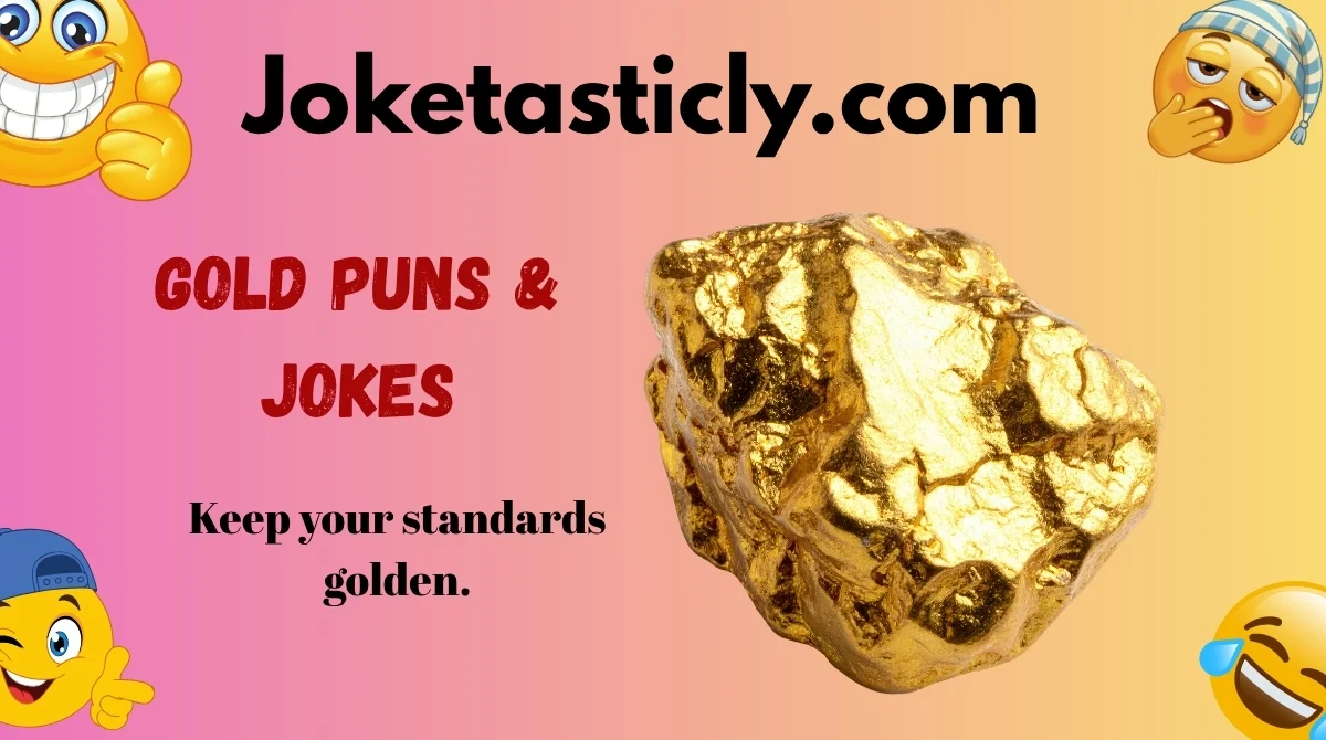 Gold Puns & Jokes