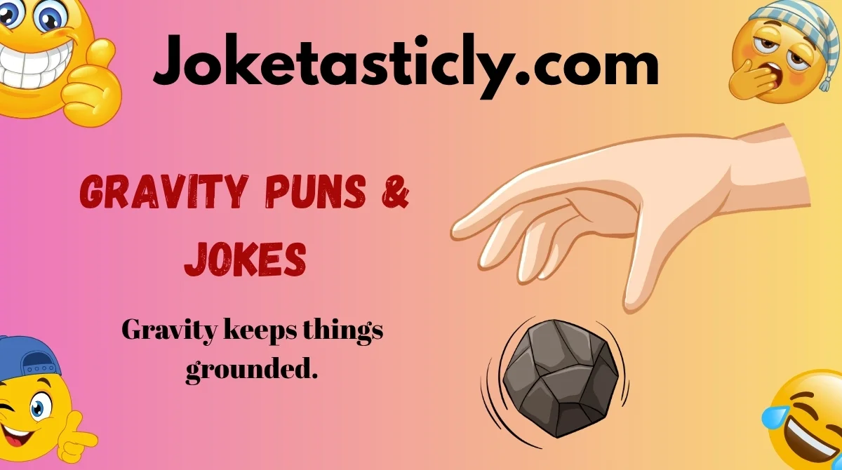 Gravity Puns & Jokes