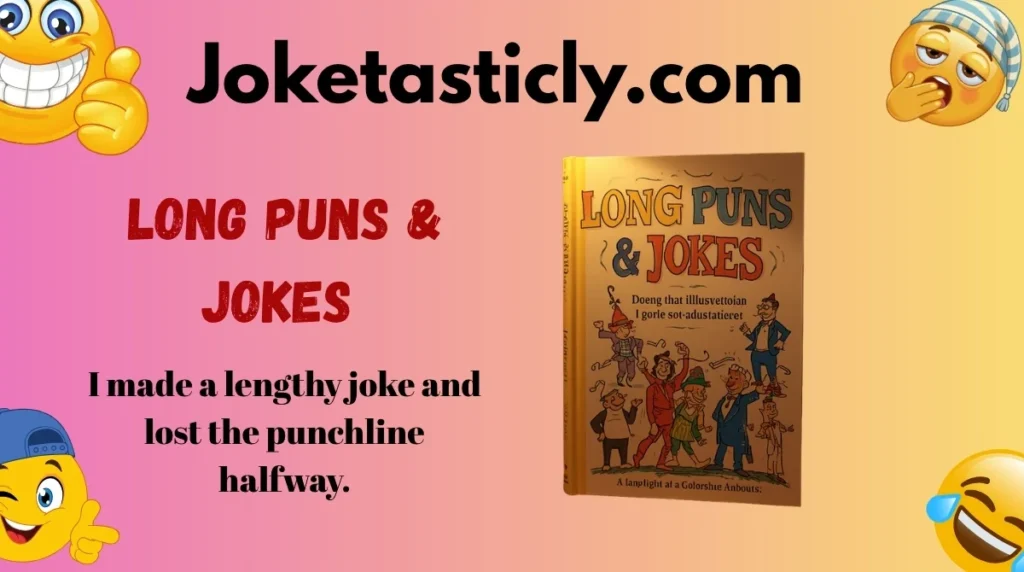 Long Puns & Jokes