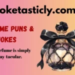 Perfume Puns & Jokes