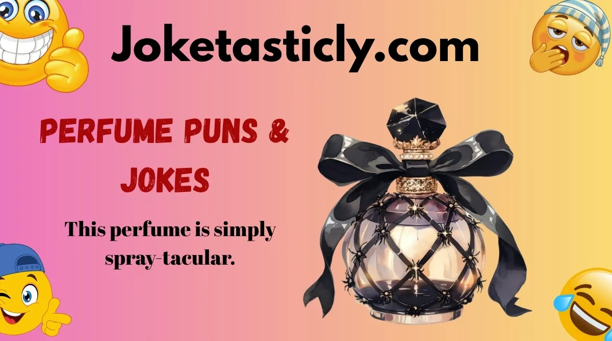 Perfume Puns & Jokes
