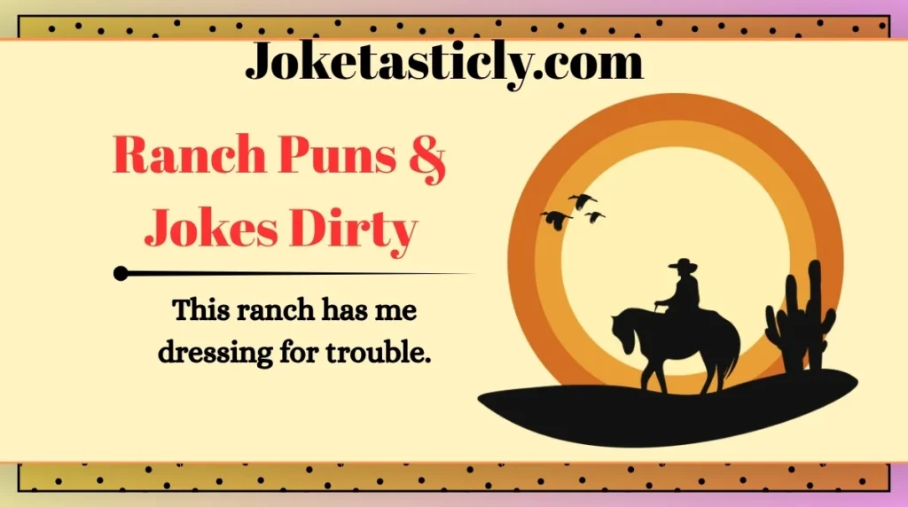 Ranch Puns & Jokes Dirty