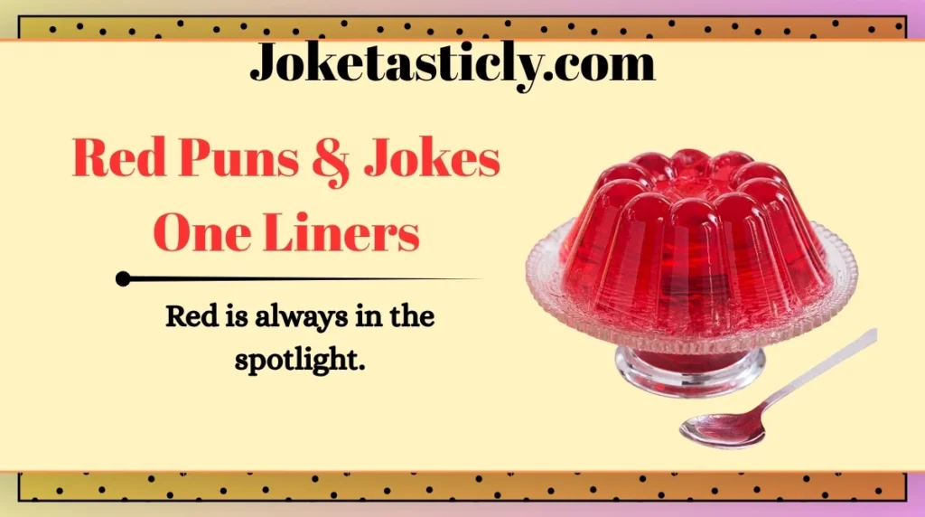 Red Puns & Jokes One Liners