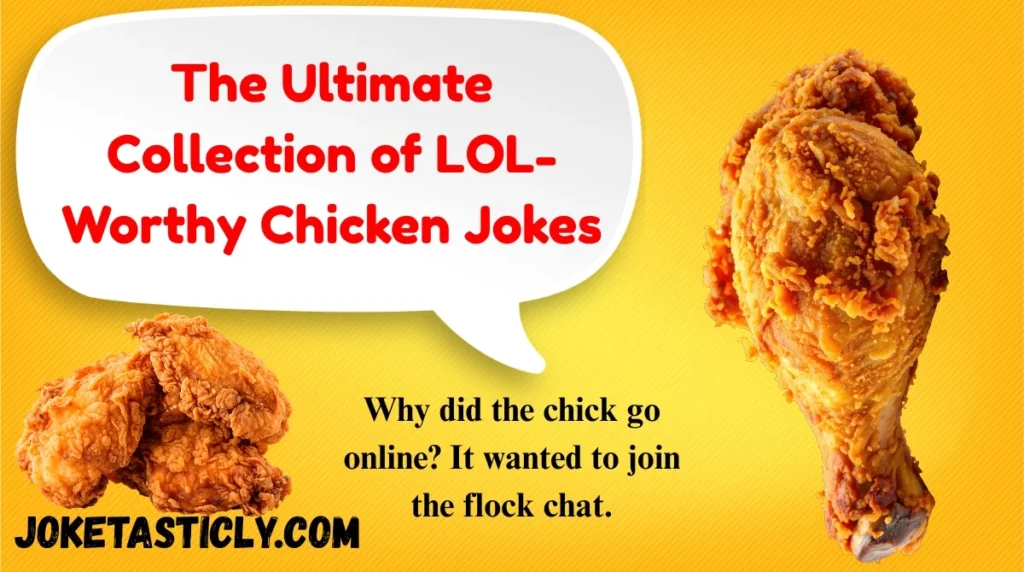 The Ultimate Collection of LOL-Worthy Chicken Jokes
