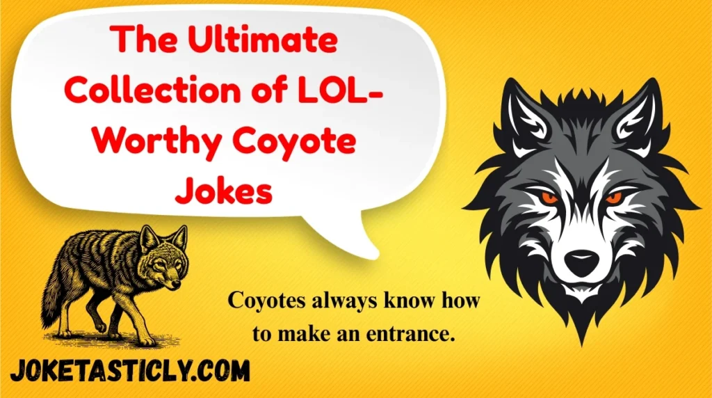 The Ultimate Collection of LOL-Worthy Coyote Jokes