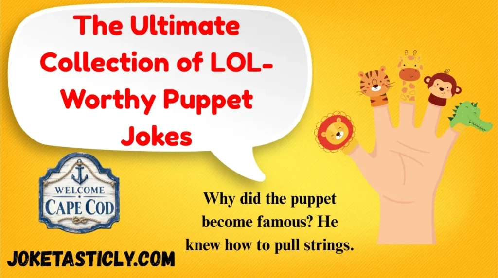 The Ultimate Collection of LOL-Worthy Puppet Jokes