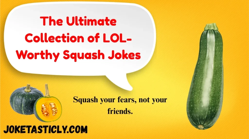 The Ultimate Collection of LOL-Worthy Squash Jokes
