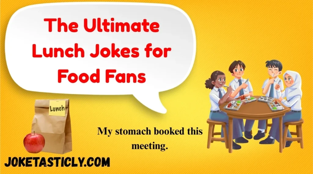 The Ultimate Lunch Jokes for Food Fans
