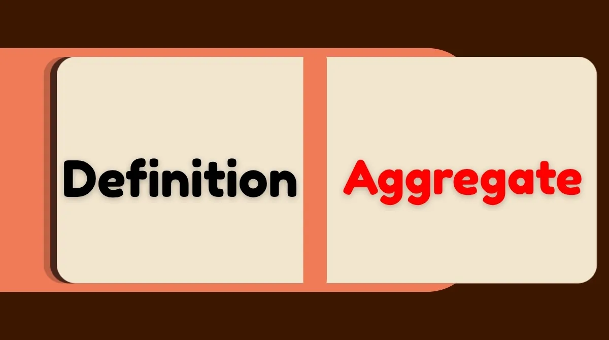 Aggregate Definition