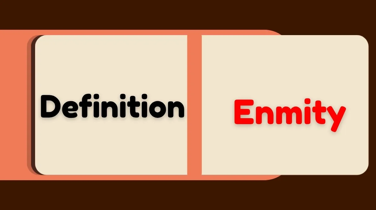 Enmity Definition