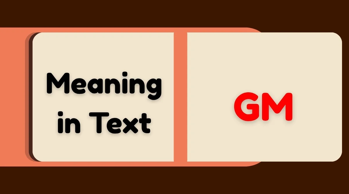 GM Meaning in Text