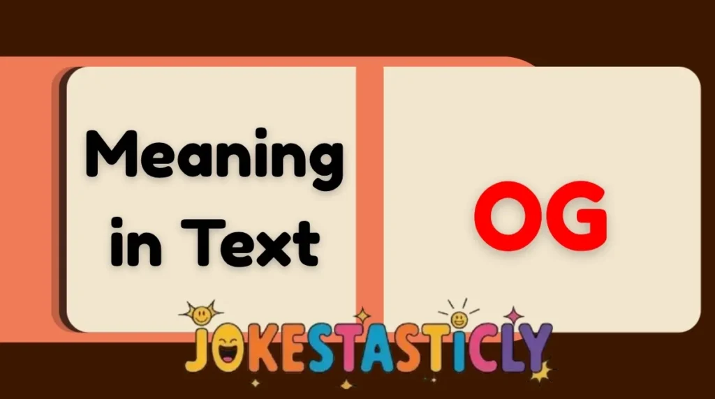 OG Meaning in Text