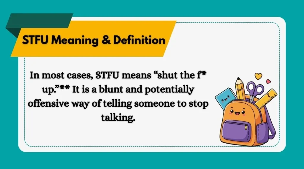 STFU Meaning & Definition
