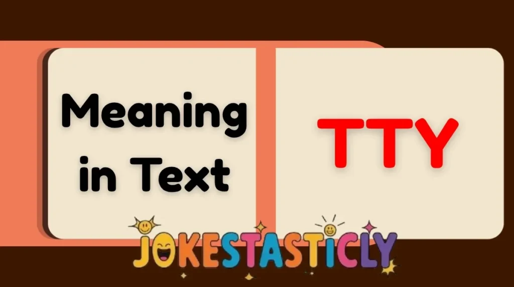 TTY Meaning in Text