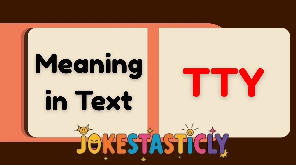 TTY Meaning in Text