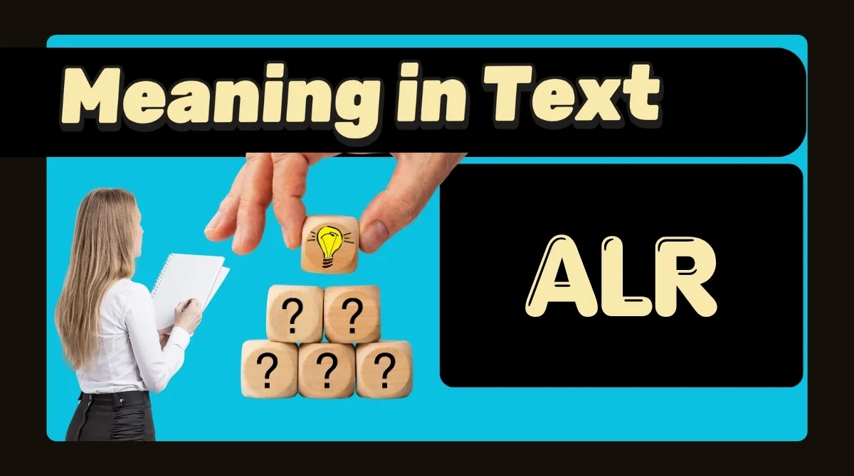 ALR Meaning in Text