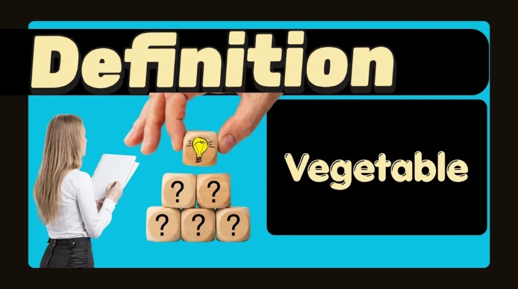 Definition of Vegetable