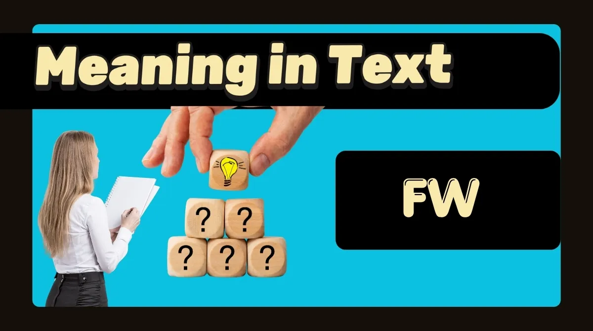 FW Meaning in Text